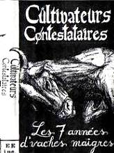 Cultivateurs Contestataires : Les 7 Années de Vache Maigre